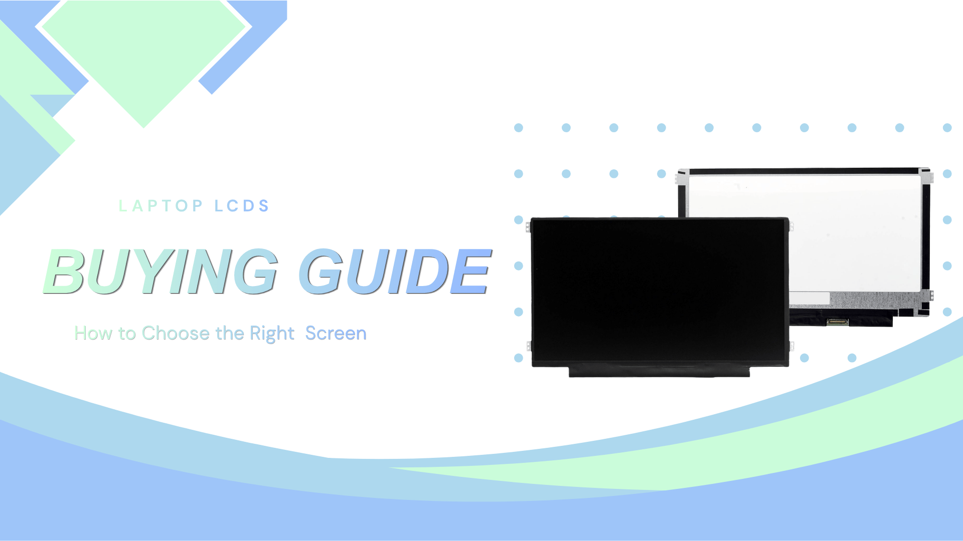 Laptop LCDs Buying Guide