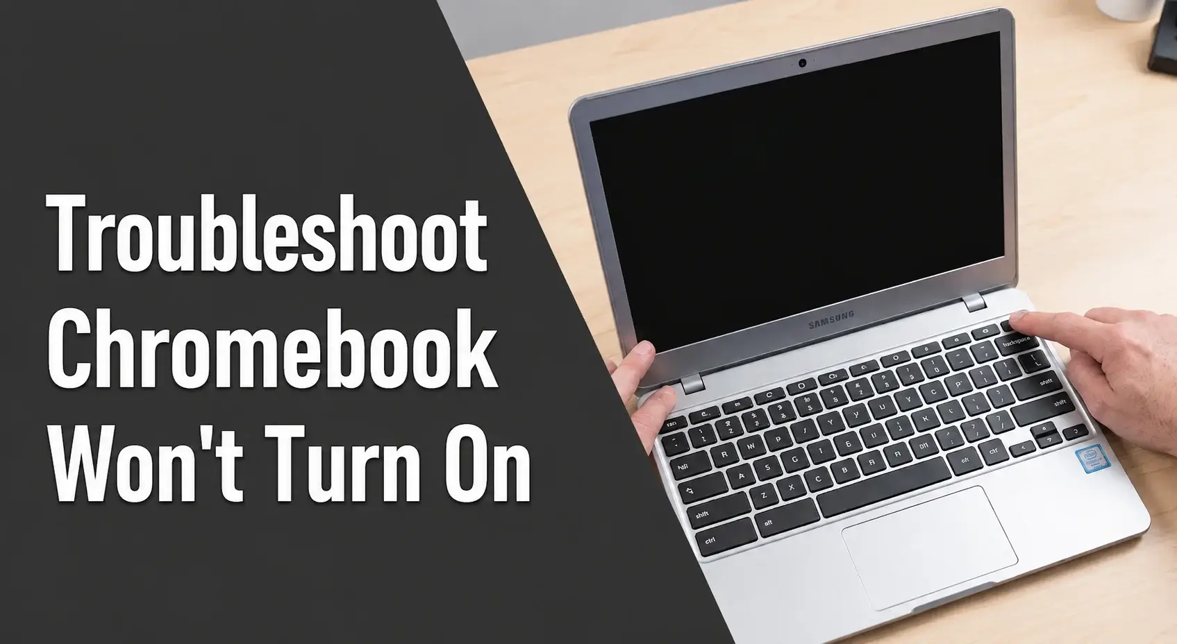 Troubleshoot Chromebook Won't Turn On